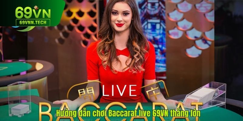 hướng dẫn chơi Baccarat live